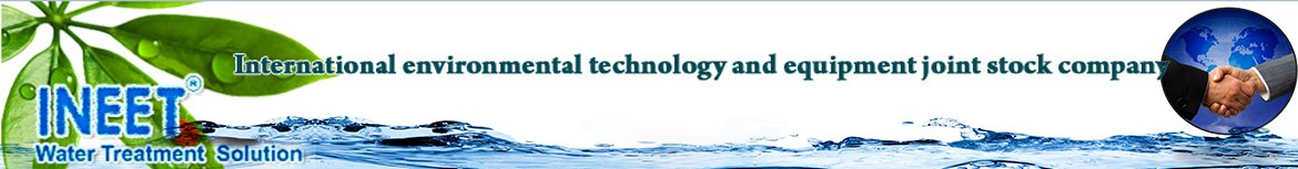 Công ty Cổ phần Thiết bị và Công nghệ Môi trường Quốc tế INEET